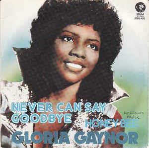Never Can Say Goodbye - Vinile 7'' di Gloria Gaynor