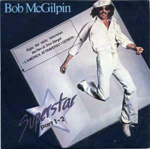 Superstar Part 1-2 - Vinile 7'' di Bob McGilpin
