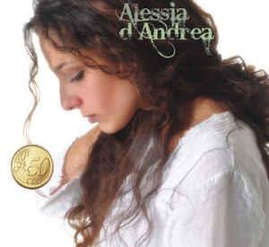 Alessia D'Andrea - CD Audio di Alessia D'Andrea