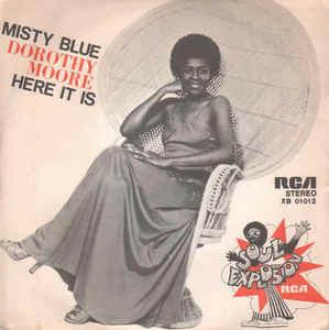 Misty Blue / Here It Is - Vinile 7'' di Dorothy Moore