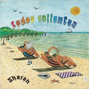 Todos Calientes - Vinile 7'' di Sharon
