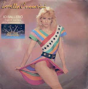 Io Ballerò - Vinile 7'' di Lorella Cuccarini