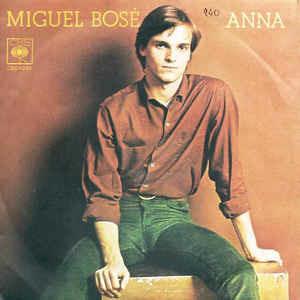 Anna - Vinile 7'' di Miguel Bosé