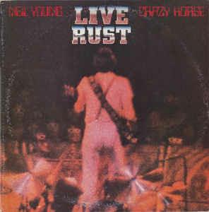 Live Rust - Vinile LP di Neil Young,Crazy Horse