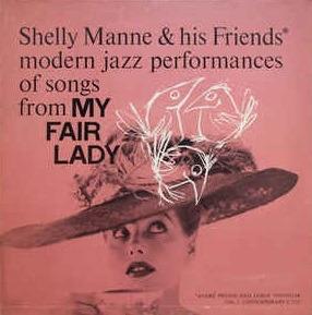 Shelly Manne & His Friends: Modern Jazz Performances Of Songs From My Fair Lady - Vinile LP