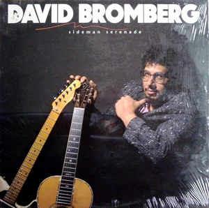 Sideman Serenade - Vinile LP di David Bromberg