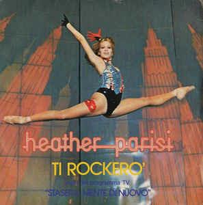 Ti Rockerò - Vinile 7'' di Heather Parisi