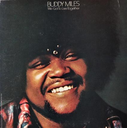 We Got To Live Together - Vinile LP di Buddy Miles