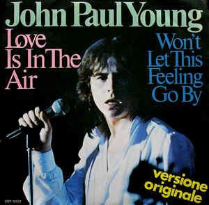 Love Is In The Air / Won't Let This Feeling Go By - Vinile 7'' di John Paul Young