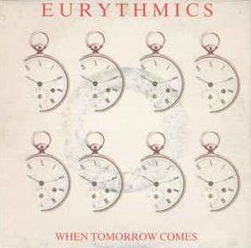 When Tomorrow Comes - Vinile 7'' di Eurythmics