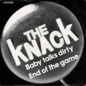 Baby Talks Dirty / End Of The Game - Vinile 7'' di Knack