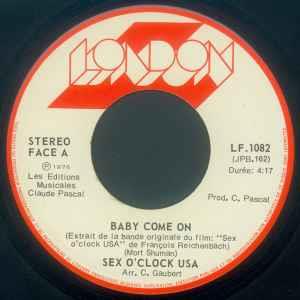 Sex O'Clock U.S.A.: Baby Come On / You're My Man - Vinile 7''