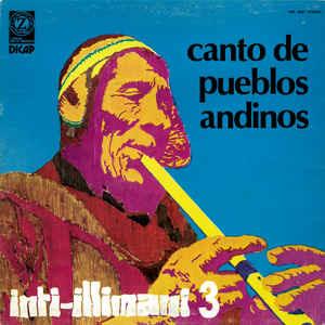 Inti-Illimani 3 - Canto De Pueblos Andinos - Vinile LP di Inti-Illimani
