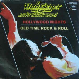 Hollywood Nights / Old Time Rock & Roll - Vinile 7'' di Bob Seger and the Silver Bullet Band