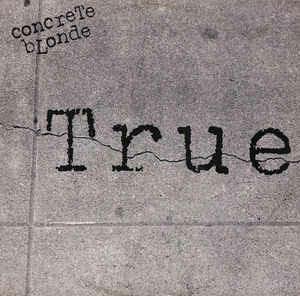 True - Vinile LP di Concrete Blonde
