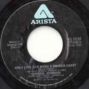 Only Love Can Mend A Broken Heart / Patches - Vinile 7'' di General Johnson