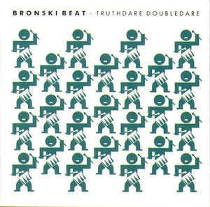 Truthdare Doubledare - Vinile LP di Bronski Beat