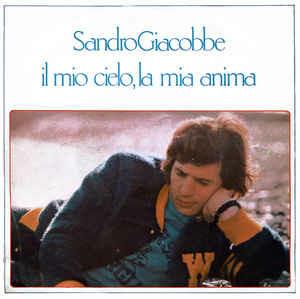 Il Mio Cielo, La Mia Anima - Vinile 7'' di Sandro Giacobbe
