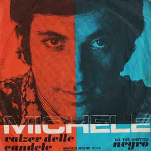 Valzer Delle Candele / Negro (In The Ghetto) - Vinile 7'' di Michele