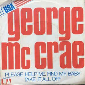 Please Help Me Find My Baby / Take It All Off - Vinile 7'' di George McCrae