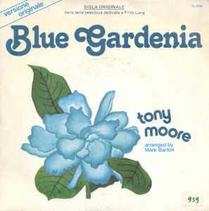 Tony Moore: Blue Gardenia - Vinile 7''