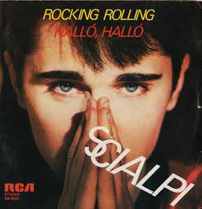 Rocking Rolling / Halló, Halló - Vinile 7'' di Scialpi