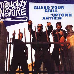 Guard Your Grill / Uptown Anthem - Vinile LP di Naughty by Nature