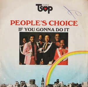 If You Gonna Do It (Put Your Mind To It) - Vinile 7'' di People's Choice