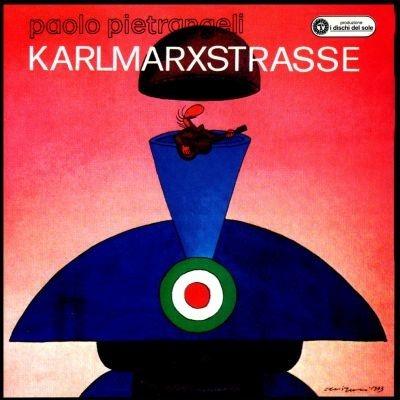 Karlmarxstrasse - Vinile LP di Paolo Pietrangeli
