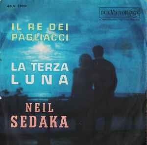 Il Re Dei Pagliacci / La Terza Luna - Vinile 7'' di Neil Sedaka