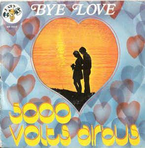 Bye Love - Vinile 7'' di 5000 Volts Airbus