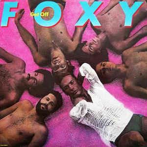 Get Off - Vinile LP di Foxy
