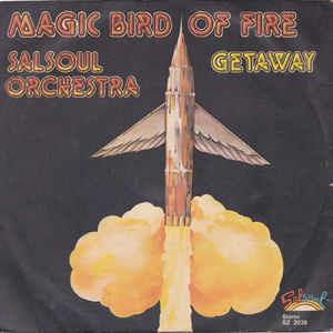 Magic Bird Of Fire / Getaway - Vinile 7'' di Salsoul Orchestra