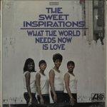 What The World Needs Now Is Love - Vinile LP di Sweet Inspirations