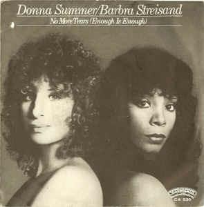 No More Tears (Enough Is Enough) - Vinile 7'' di Barbra Streisand,Donna Summer