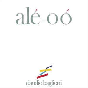 Alé-Oó - Vinile LP di Claudio Baglioni