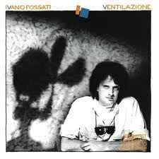 Ventilazione - Vinile LP di Ivano Fossati