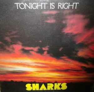 Tonight Is Right - Vinile LP di Sharks