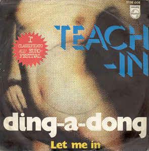 Ding-A-Dong / Let Me In - Vinile 7'' di Teach-In