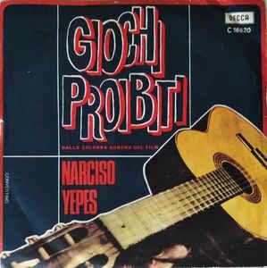 Giochi Proibiti - Vinile 7'' di Narciso Yepes