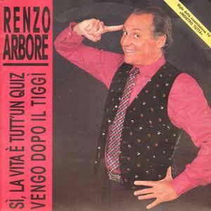 Sì, La Vita È Tutt' Un Quiz / Vengo Dopo Il Tiggì - Vinile 7'' di Renzo Arbore