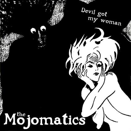 Devil Got My Woman - Vinile LP di Mojomatics