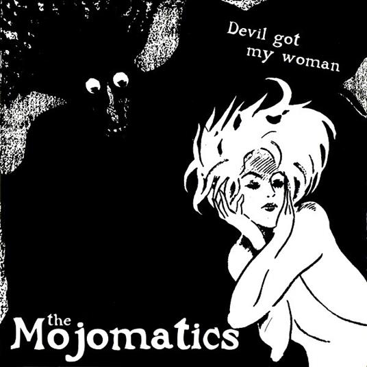 Devil Got My Woman - Vinile LP di Mojomatics