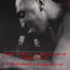 Rick Wakeman & Mario Fasciano: Black Knights At The Court Of Ferdinand IV ° - Vinile LP