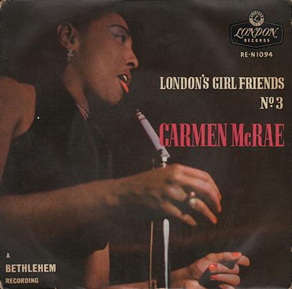 London's Girl Friends No. 3 - Vinile LP di Carmen McRae