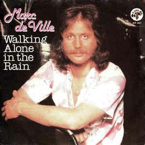 Walking Alone In The Rain - Vinile 7'' di Marc De Ville