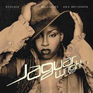 Denials Delusions And Decisions - CD Audio di Jaguar Wright