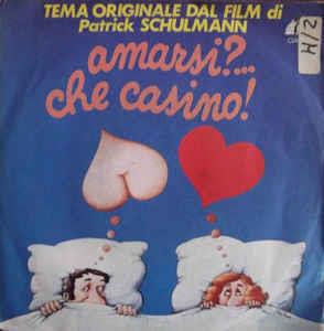 Amarsi?...Che Casino! - Vinile 7'' di Patrick Schulmann