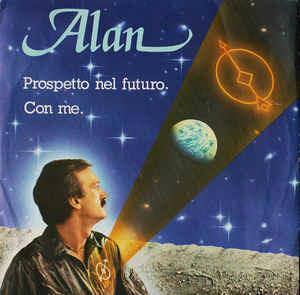 Prospetto Nel Futuro / Con Me - Vinile 7'' di Alan