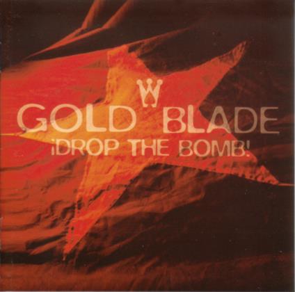 Drop The Bomb - CD Audio di Gold Blade